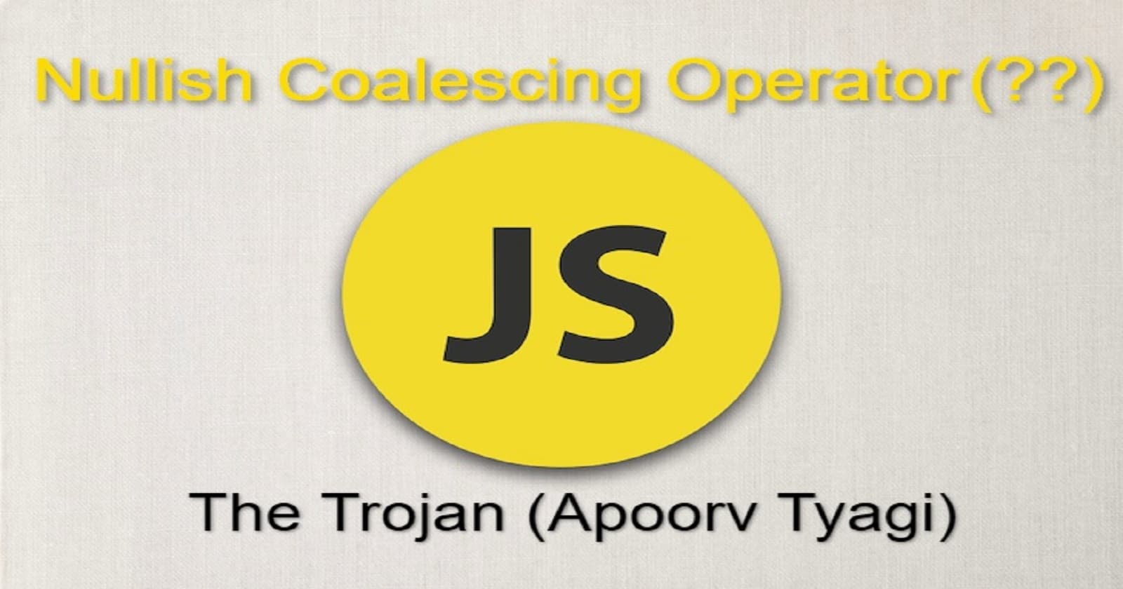 JavaScript - Better way to check for Nullish Value